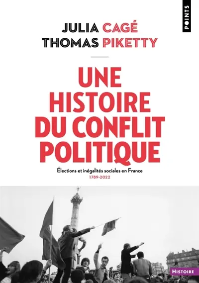 Une histoire du conflit politique : élections et inégalités sociales en France, 1789-2022
