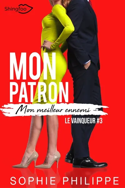 Mon Patron, Mon meilleur ennemi Tome 3 : Le Vainqueur