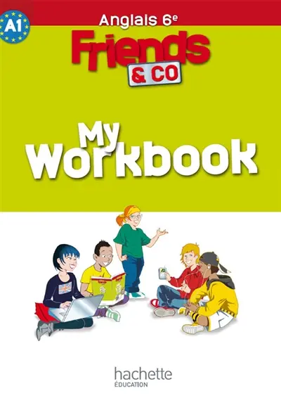 Friends & Co anglais 6e, palier 1, année 1 : my workbook
