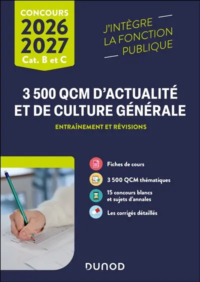 3.500 QCM d'actualité et de culture générale : entraînement et révisions : cat. B et C, concours 2026-2027