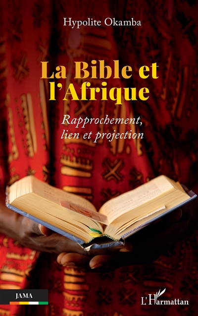 La Bible et l'Afrique : rapprochement, lien et projection
