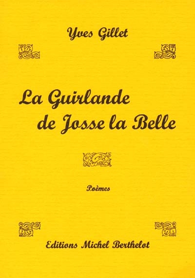 La guirlande de Josse la Belle : poèmes