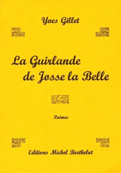 La guirlande de Josse la Belle : poèmes