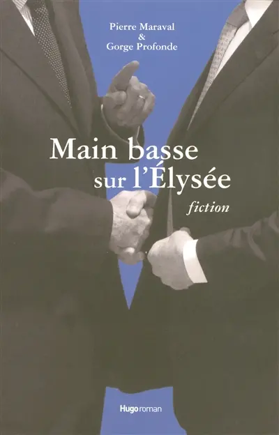 Main basse sur l'Elysée : fiction