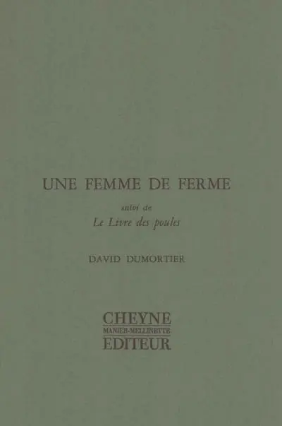 Une femme de ferme. Le livre des poules