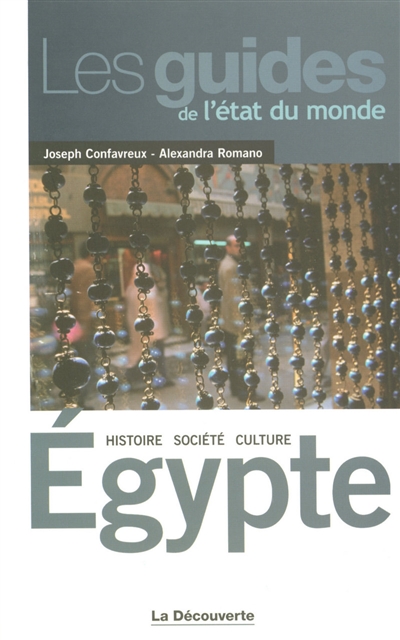 Egypte : histoire, société, culture