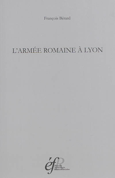 L'armée romaine à Lyon