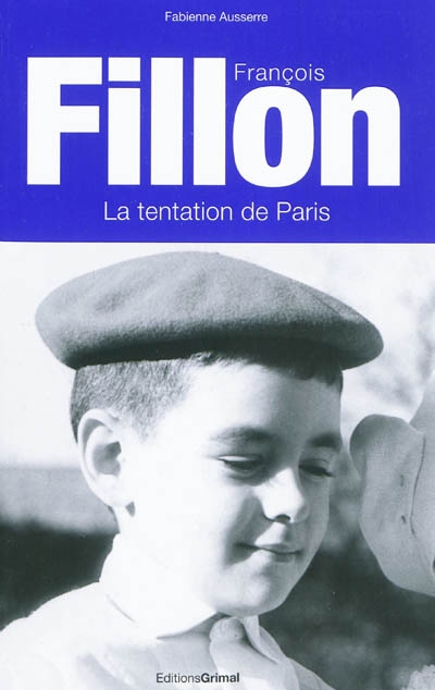 François Fillon : la tentation de Paris