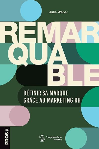Remarquable : Définir sa marque grâce au marketing RH