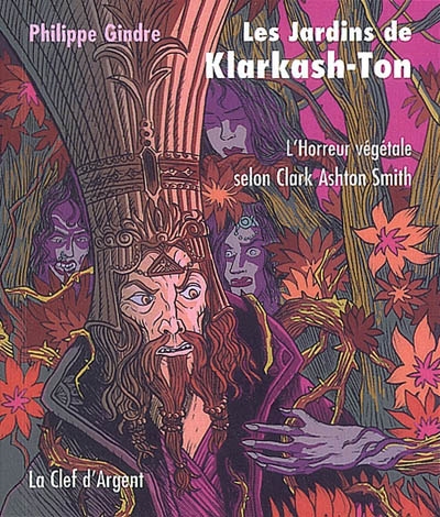 Les jardins de Klarkash-Ton : l'horreur végétale selon Clark Ashton Smith