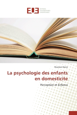 La psychologie des enfants en domesticite : Perception et Enfance