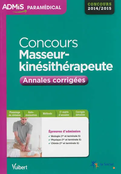 Concours masseur-kinésithérapeute : annales corrigées : concours 2014-2015