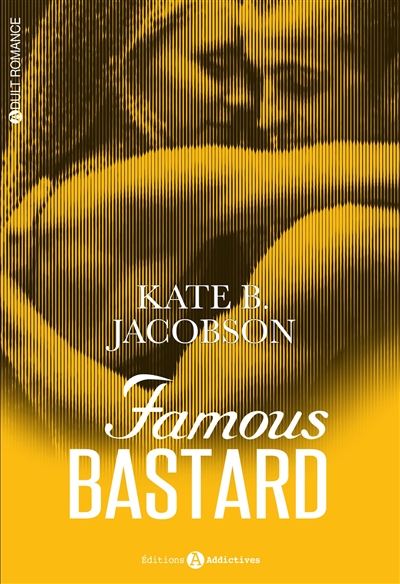 Famous bastard. Vol. 1
