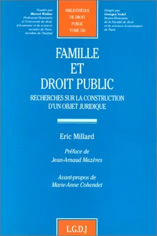 Famille et droit public : recherches sur la construction d'un objet juridique
