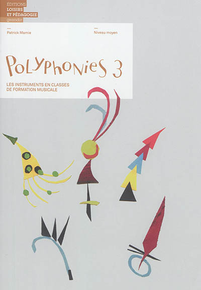 Polyphonies : les instruments en classe de formation musicale. Vol. 3. Niveau moyen