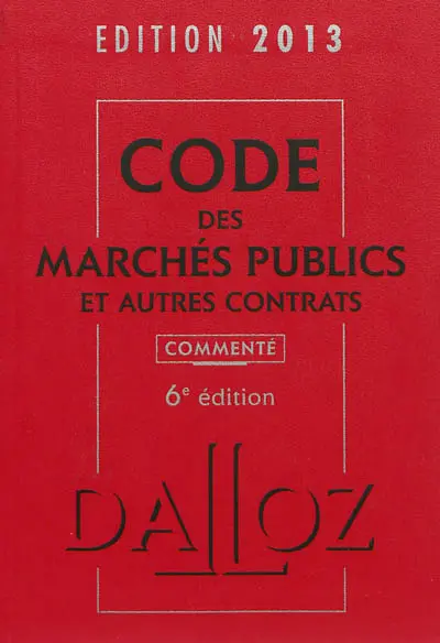 Code des marchés publics et autres contrats 2013, commenté