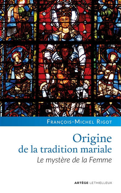Origine de la tradition mariale : le mystère de la femme