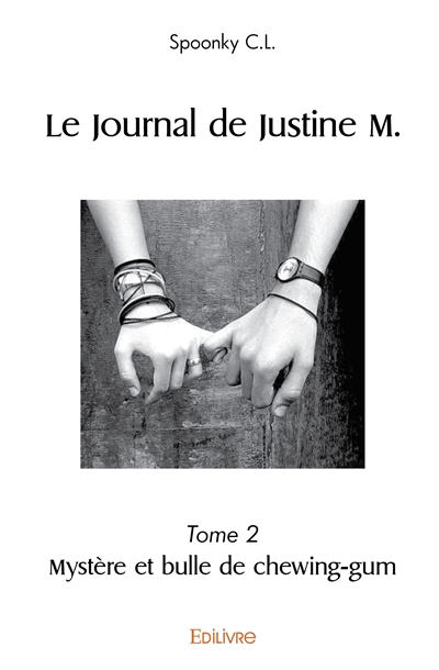 Le journal de justine m. :...