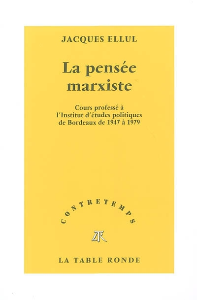 La pensée marxiste : cours professé à l'Institut d'études politiques de Bordeaux de 1947 à 1979
