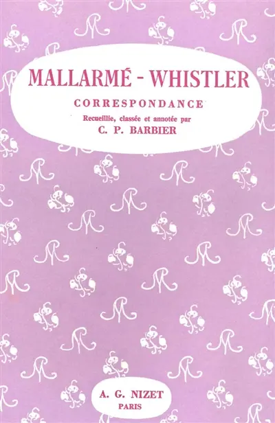 Correspondance Mallarmé-Whistler : histoire de la grande amitié de leurs dernières années