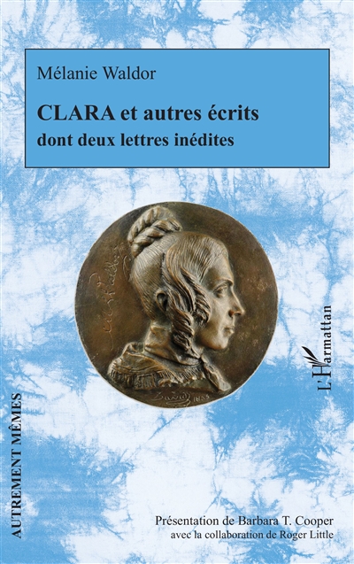 Clara : et autres écrits dont deux lettres inédites