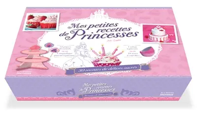 Mes petites recettes de princesses : 30 recettes de délices sucrés