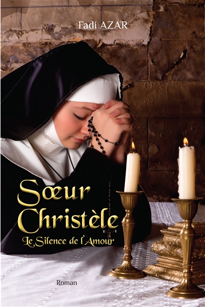 Soeur Christèle : le silence de l'amour