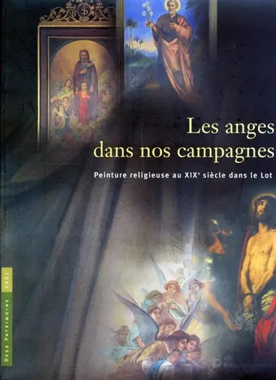 Les anges dans nos campagnes : peinture religieuse au XIXe siècle dans le Lot