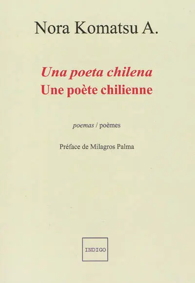 Une poète chilienne : poèmes. Una poeta chilena : poemas