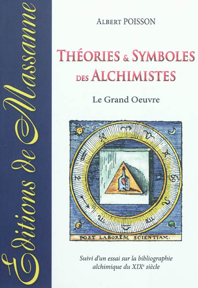 Théories et symboles des alchimistes : le grand oeuvre