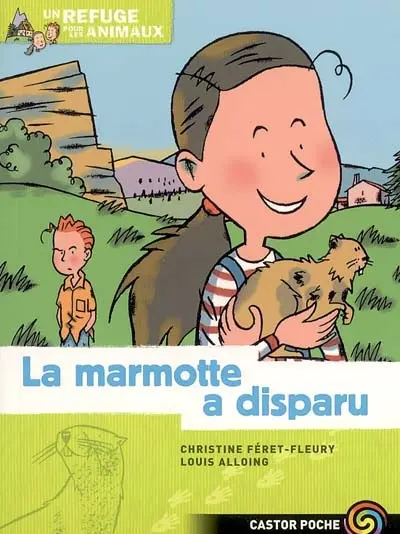 Un refuge pour les animaux. Vol. 1. La marmotte a disparu