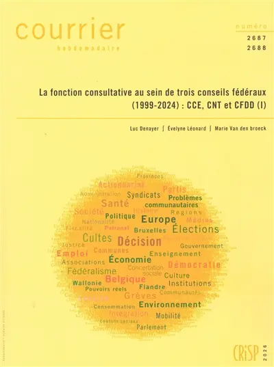 Courrier hebdomadaire, n° 2687-2688. La fonction consultative au sein de trois conseils fédéraux (1999-2024) : CCE, CNT et CFDD (I)