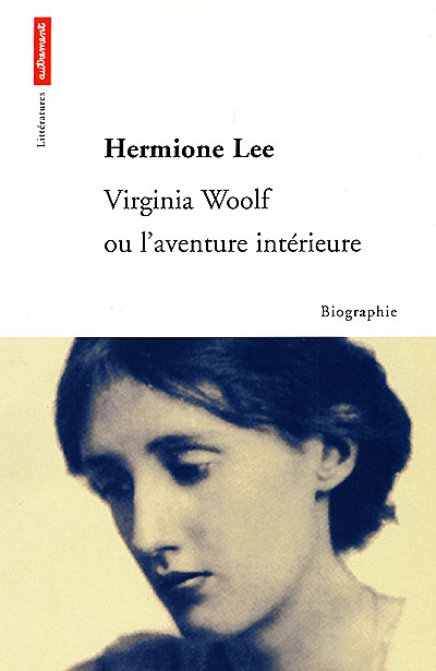 Virginia Woolf ou L'aventure intérieure : biographie
