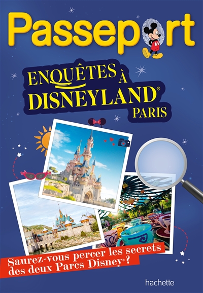 Passeport Disney : enquêtes à Disneyland Paris