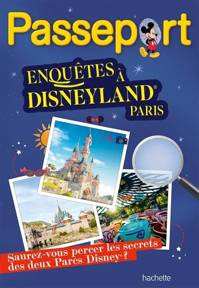 Passeport Disney : enquête à Disneyland Paris