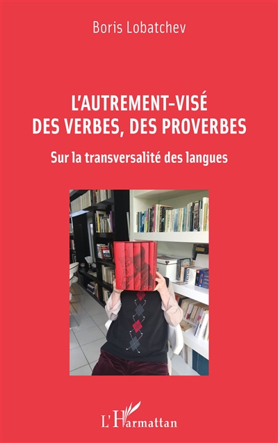 L'autrement-visé des verbes, des proverbes : sur la transversalité des langues