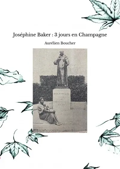 Joséphine Baker : 3 jours en Champagne