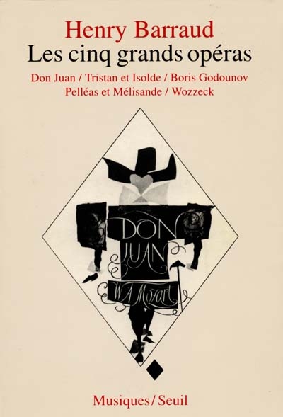 Les Cinq grands opéras : Don Juan, Tristan et Isolde, Boris Godounov, Pelléas et Mélisandre, Wozzeck