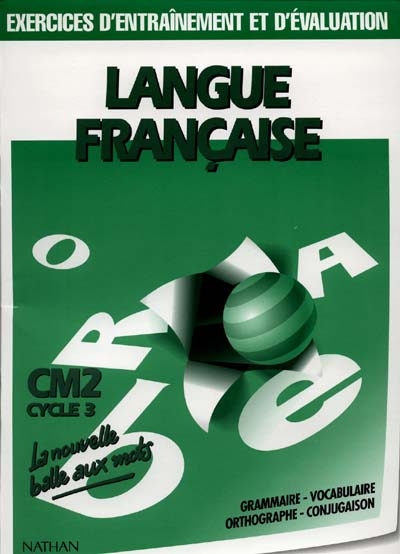 Langue française : CM2, cycle 3 : exercices d'entraînement et d'évaluation