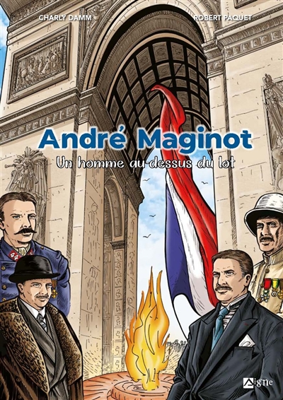 André Maginot : un homme au-dessus du lot