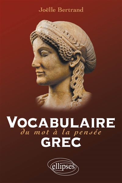 Vocabulaire grec : du mot à la pensée