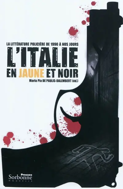 L'Italie en jaune et noir : la littérature policière de 1990 à nos jours