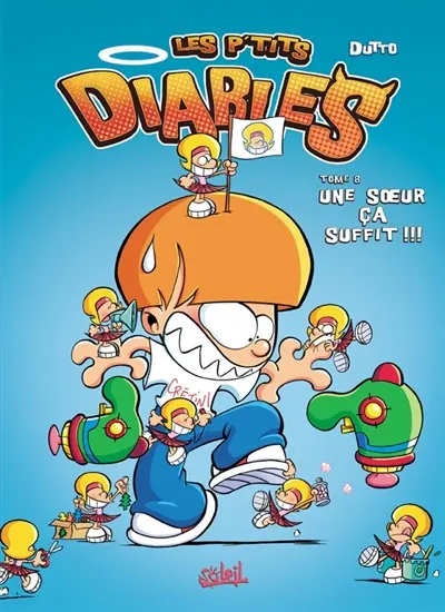 Les p'tits diables. Vol. 8. Une soeur, ça suffit !!! : couverture Tom