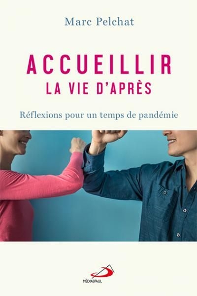 Accueillir la vie d'après :...