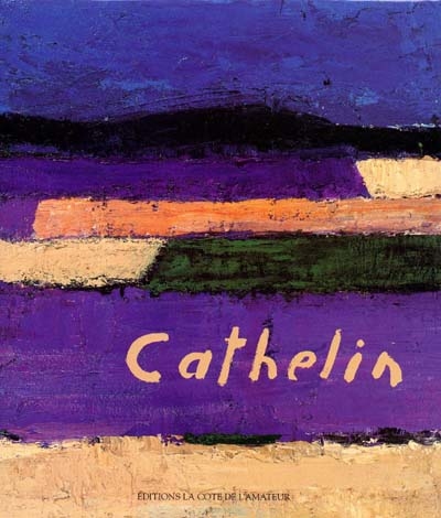 Bernard Cathelin : rétrospective 1957-1997