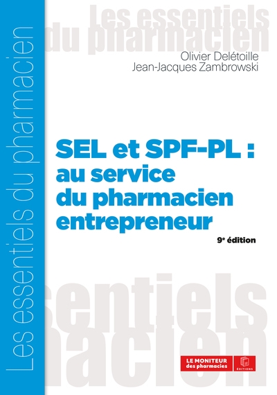 SEL et SPF-PL : au service du pharmacien entrepreneur