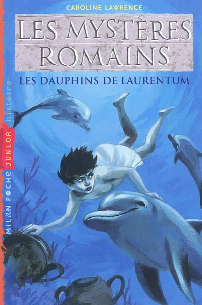 Les mystères romains. Les dauphins de Laurentum