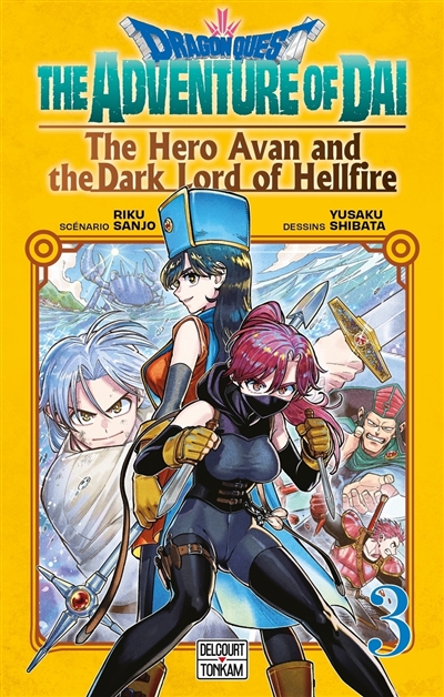 Dragon Quest : the adventure of Daï : the hero Avan and the dark lord of hellfire, tome 3 : La deuxième technique fatale