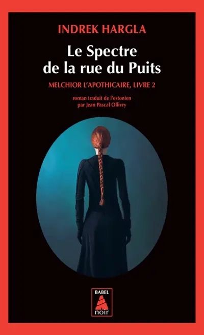 Melchior l'apothicaire. Vol. 2. Le spectre de la rue du Puits