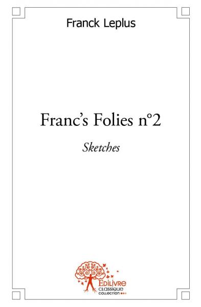 Franc's folies n°2 : Sketches